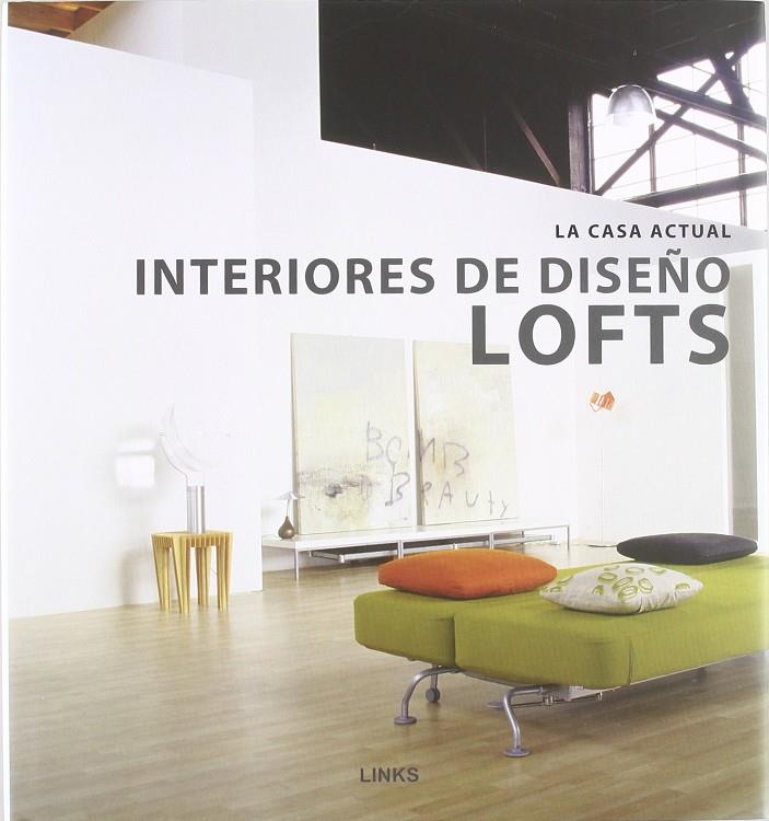 INTERIORES DE DISEÑO. LOFTS | 9788496263208 | BROTO I COMERMA, CARLES