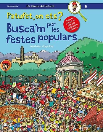 PATUFET, ON ETS? BUSCA'M PER LES FESTES POPULARS | 9788413560373 | PRADES, HUGO; ROIG, ROGER