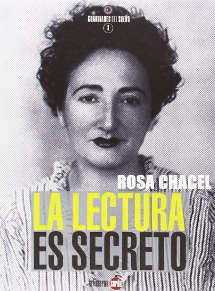 LECTURA ES SECRETO, LA | 9788493827397 | CHACEL, ROSA