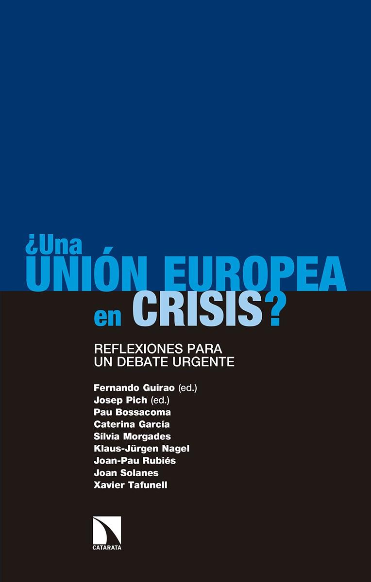 UNION EUROPEA EN CRISIS?, ¿UNA | 9788490976487 | GUIRAO, FERNANDO; PICH, JOSEP (EDS.)