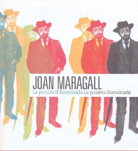 JOAN MARAGALL. LA PARAULA IL.LUMINADA/LA PALABRA ILUMINADA | 9788415272113 | CASTELLANOS, JORDI