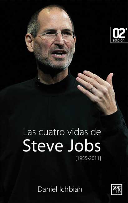 CUATRO VIDAS DE STEVE JOBS, LAS | 9788483566350 | ICHBIACH, DANIEL