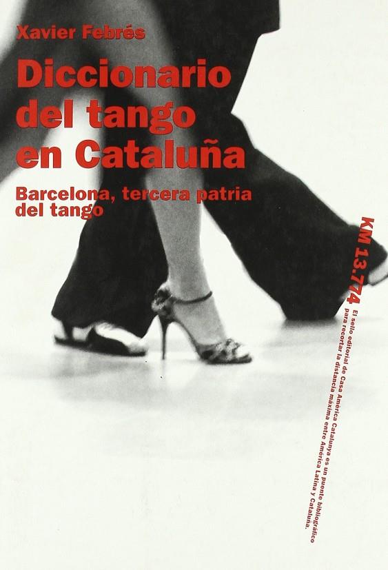 DICCIONARIO DEL TANGO EN CATALUÑA | 9788485736478 | FEBRES, XAVIER