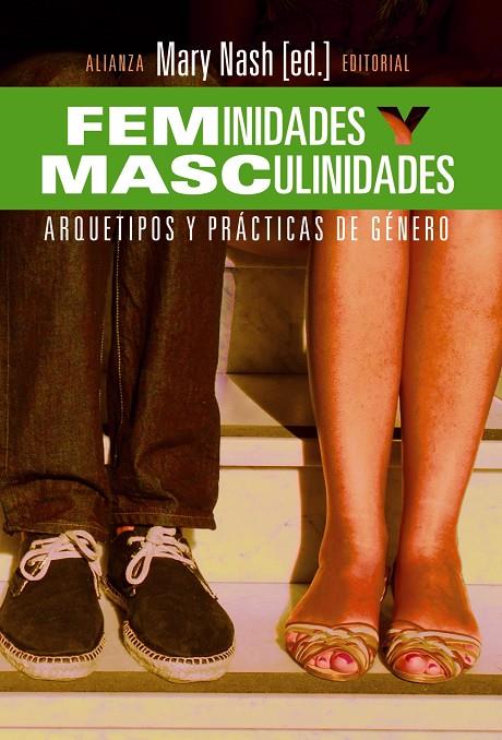 FEMINIDADES Y MASCULINIDADES : ARQUETIPOS Y PRACTICAS DE GEN | 9788420689821 | NASH, MARY