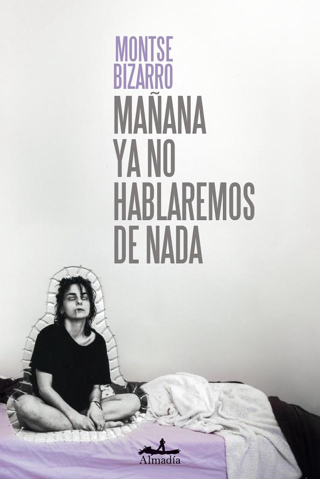 MAÑANA YA NO HABLAREMOS DE NADA | 9788412690064 | BIZARRO, MONTSERRAT
