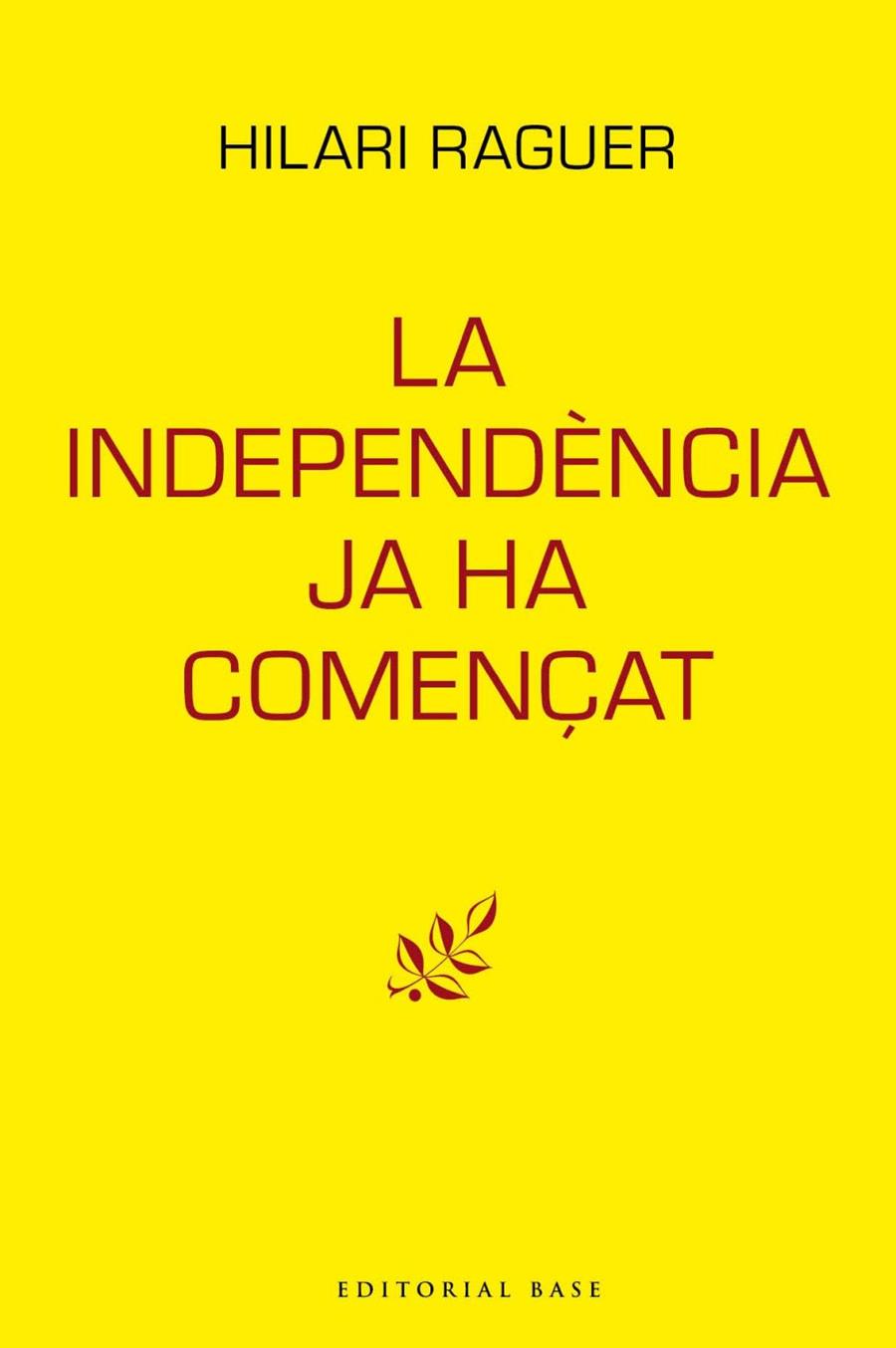 INDEPENDENCIA JA HA COMENÇAT, LA | 9788417759094 | RAGUER, HILARI