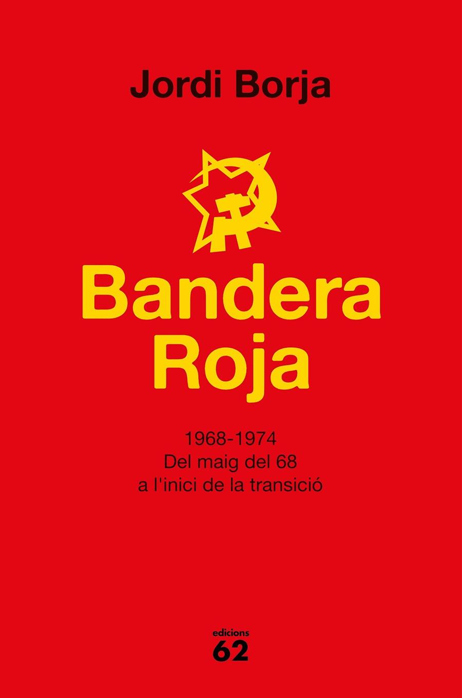 BANDERA ROJA 1968-1974  | 9788429777338 | BORJA, JORDI