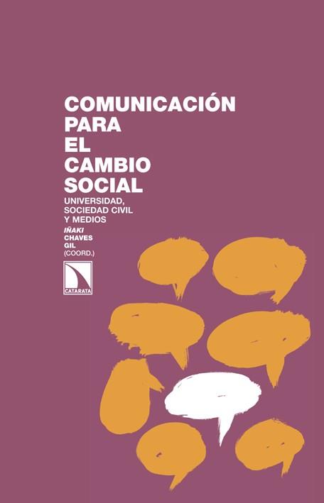 COMUNICACION PARA EL CAMBIO SOCIAL | 9788483197547 | CHAVES GIL, IÑAKI