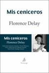 MIS CENICEROS | 9788492719273 | DELAY, FLORENCE