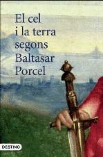 CEL I LA TERRA SEGONS BALTASAR PORCEL, EL | 9788497101110 | PORCEL, BALTASAR