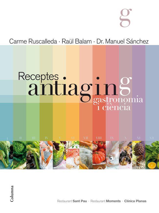 RECEPTES ANTIAGING. GASTRONOMIA I CIENCIA | 9788466415361 | RUSCALLEDA, CARME; BALAM, RAUL; SANCHEZ, MANUEL