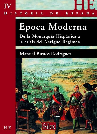 EPOCA MODERNA (HISTORIA DE ESPAÑA IV) | 9788477371984 | BUSTOS RODRIGUEZ, MANUEL