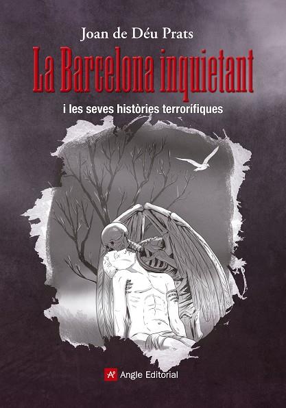 BARCELONA INQUIETANT I LES SEVES HISTORIES TERRORIFIQUES, LA  | 9788415307440 | DEU PRATS, JOAN DE