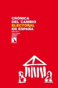 CRONICA DEL CAMBIO ELECTORAL EN ESPAÑA 2008-2012 | 9788483196939 | LORENTE FERRER, JOSE RAMON
