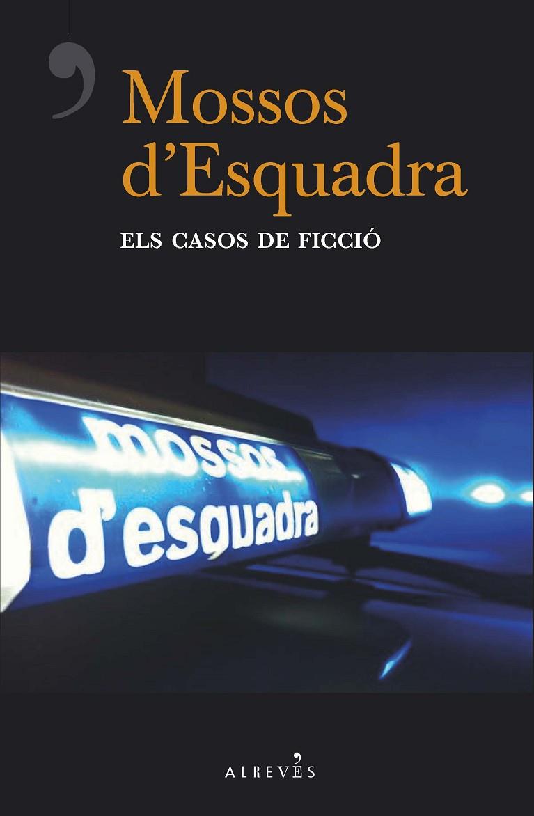 MOSSOS D'ESQUADRA. ELS CASOS DE FICCIO | 9788417077877 | AAVV