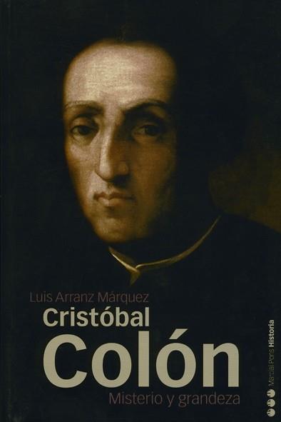 CRISTOBAL COLON. MISTERIO Y GRANDEZA | 9788496467231 | ARRANZ MARQUEZ, LUIS
