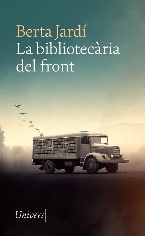 BIBLIOTECÀRIA DEL FRONT, LA  | 9788418887932 | JARDÍ, BERTA 