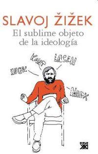 SUBLIME OBJETO DE LA IDEOLOGIA, EL | 9788432314261 | ZIZEK, SLAVOJ