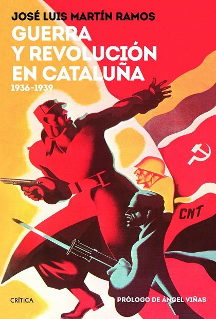 GUERRA Y REVOLUCION EN CATALUÑA, 1936-1939 | 9788417067748 | MARTIN RAMOS, JOSE LUIS