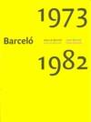 BARCELO ANTES DE BARCELO. 1973-1982 | 9788481098235 | BARCELO, MIQUEL