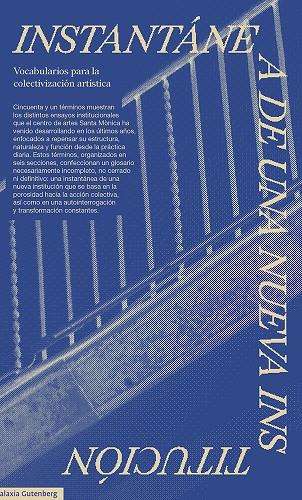 INSTANTÁNEA DE UNA NUEVA INSTITUCIÓN | 9788419075741 | CENTRE D'ARTS SANTA MÒNICA