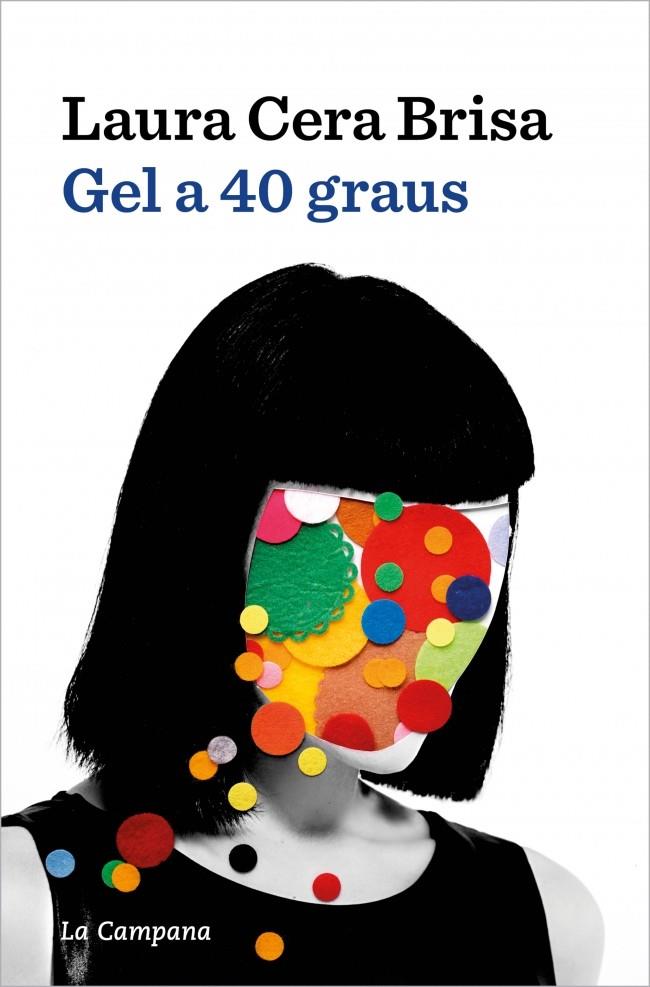 GEL A 40 GRAUS | 9788419836854 | CERA BRISA, LAURA