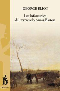 INFORTUNIOS DEL REVERENDO AMOS BARTON, LOS | 9788493653309 | ELIOT, GEORGE (1819-1880)