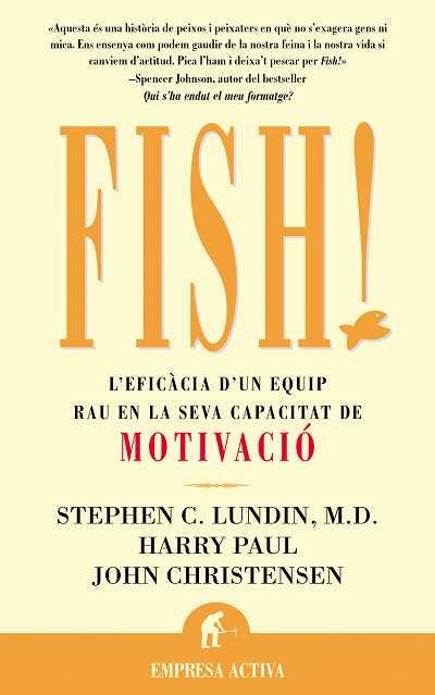 FISH! L'EFICACIA D'UN EQUIP RAU EN LA SEVA CAPACIT | 9788495787019 | AA.VV.