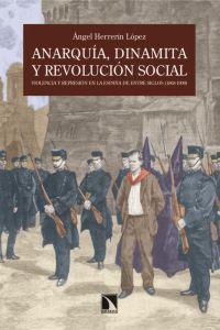 ANARQUIA, DINAMITA Y REVOLUCION SOCIAL | 9788483195826 | HERRERIN LOPEZ, ANGEL