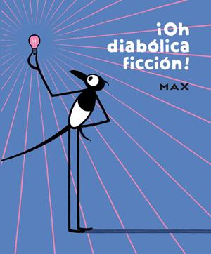 ¡OH DIABOLICA FICCION! | 9788416400034 | MAX