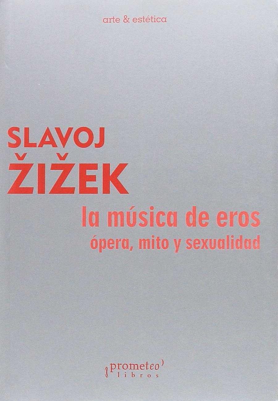 MUSICA DE EROS, LA. OPERA, MITO Y SEXUALIDAD | 9789875744936 | ZIZEK, SLAVOJ