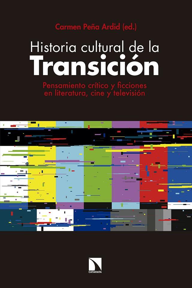 HISTORIA CULTURAL DE LA TRANSICION | 9788490976470 | PEÑA ARDID, CARMEN (ED)
