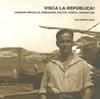 VISCA LA REPUBLICA! JOAQUIM VENTALLO | 9788493774035 | VINYES I ROIG, PAU