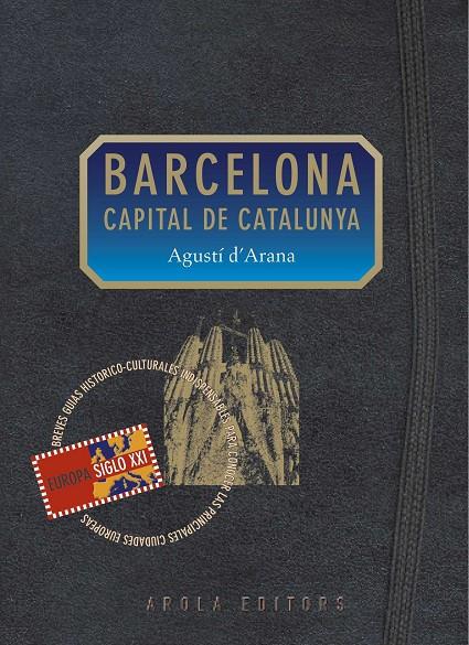 BARCELONA CAPITAL DE CATALUNYA | 9788494367717 | ARANA SAGNIER, AGUSTI