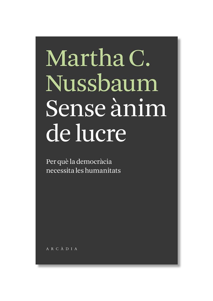 SENSE ANIM DE LUCRE. PER QUE LA DEMOCRACIA NECESSITA... | 9788493702595 | NUSSBAUM, MARTHA C.