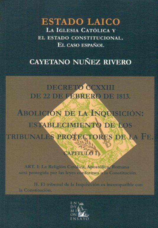 ESTADO LAICO. LA IGLESIA CATOLICA Y EL ESTADO CONSTITUCIONAL | 9788477315353 | NUÑEZ RIVERO, CAYETANO