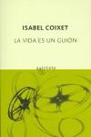 VIDA ES UN GUION, LA | 9788497110174 | COIXET, ISABEL