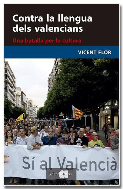 CONTRA LA LLENGUA DELS VALENCIANS | 9791387680084 | FLOR, VICENT
