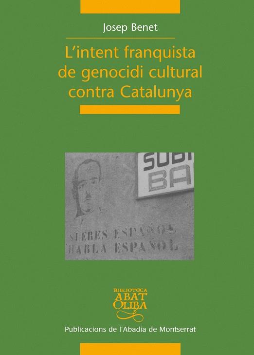 INTENT FRANQUISTA DE GENOCIDI CULTURAL CONTRA CATALUNYA, L' | 9788498831269 | BENET, JOSEP