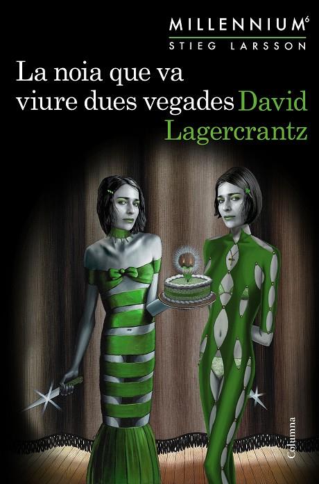 NOIA QUE VA VIURE DUES VEGADES, LA | 9788466425568 | LAGERCRANTZ, DAVID