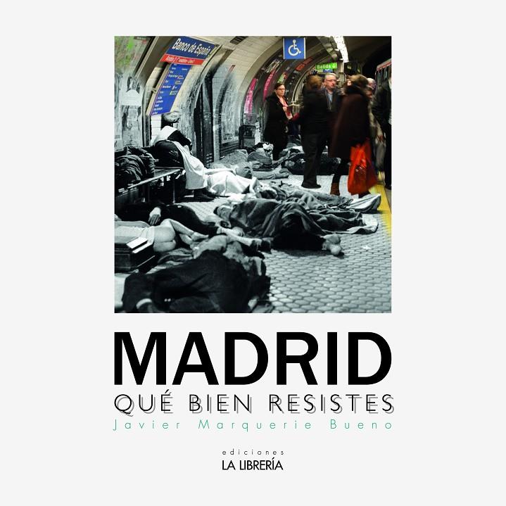 MADRID QUE BIEN RESISTES | 9788498734461 | MARQUERIE BUENO, JAVIER