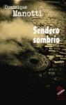 SENDERO SOMBRIO | 9788496454415 | MANOTTI, DOMINIQUE