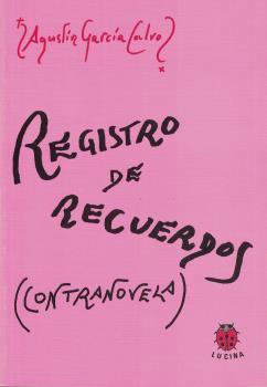 REGISTRO DE RECUERDOS. CONTRANOVELA | 9788485708628 | GARCIA CALVO, AGUSTIN