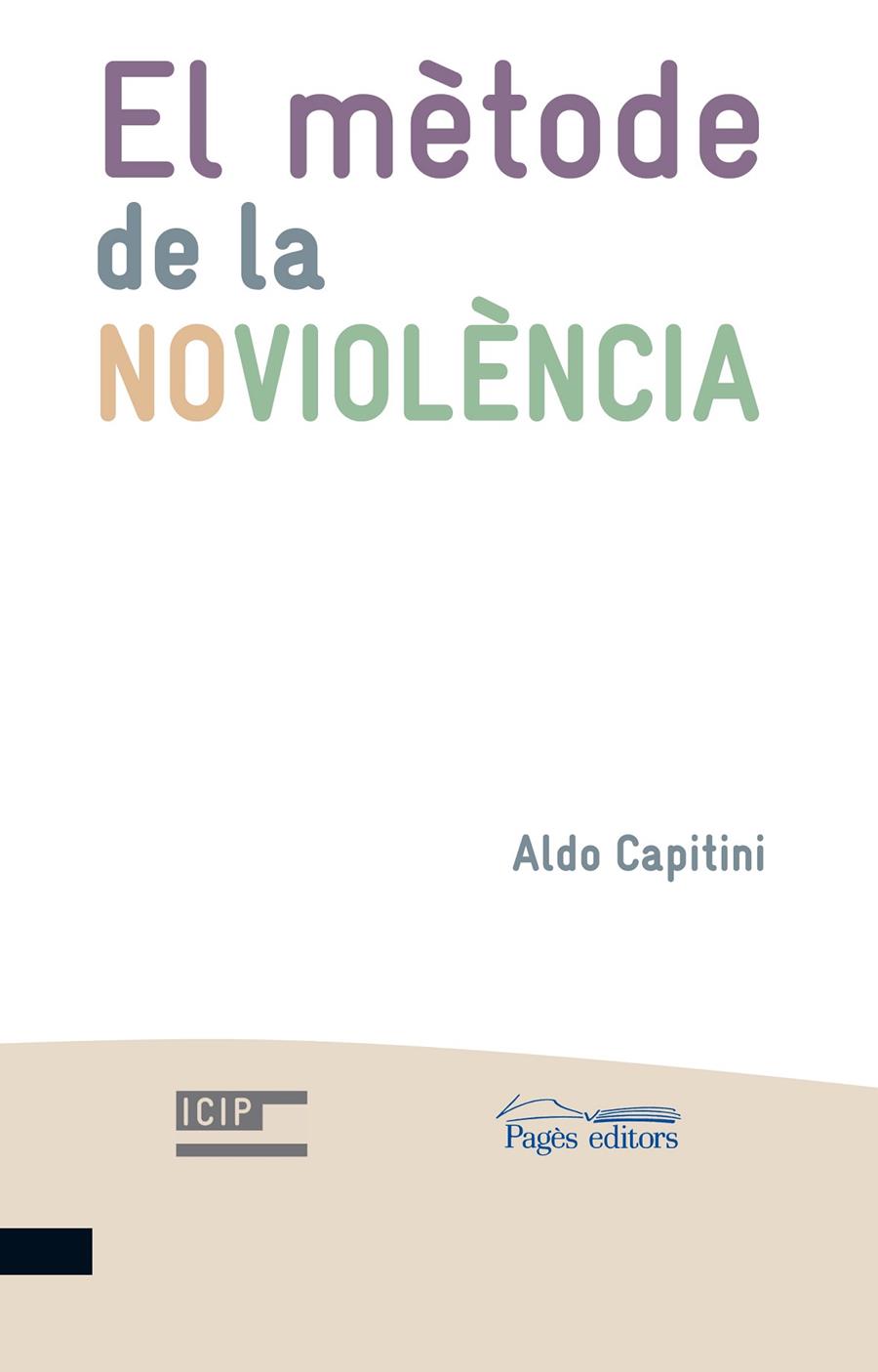 METODE DE LA NO VIOLENCIA, EL | 9788499750460 | CAPITINI, ALDO