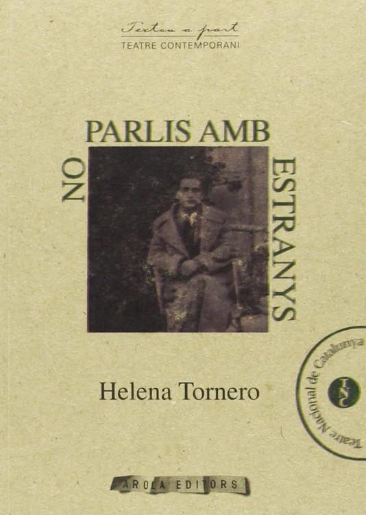 NO PARLIS AMB ESTRANYS | 9788494152566 | TORNERO, HELENA