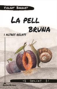 PELL BRUNA, LA I ALTRES RELATS | 9788415526285 | BARQUET, VIOLANT