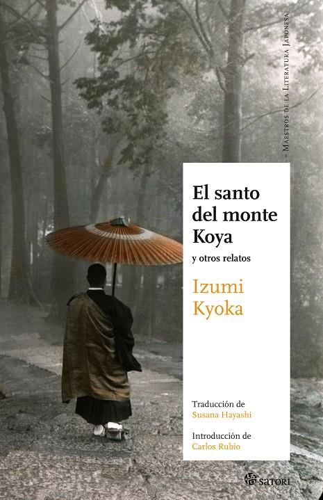 SANTO DEL MONTE KOYA Y OTROS RELATOS, EL | 9788493820466 | KYOKA, IZUMI (1873-1939)