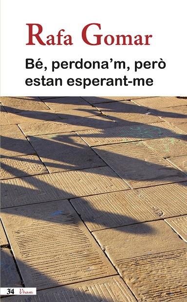 BE, PERDONA'M, PERO ESTAN ESPERANT-ME | 9788475029467 | GOMAR, RAFA