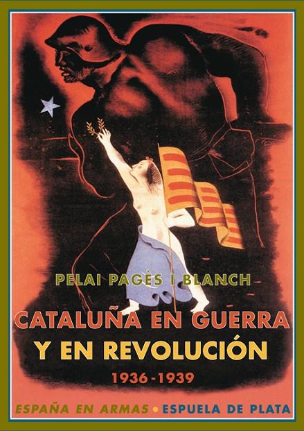 CATALUÑA EN GUERRA Y EN REVOLUCION. 1936-1939 | 9788496133921 | PAGES I BLANCH, PELAI