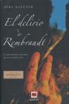 DELIRIO DE REMBRANDT, EL | 9788496231832 | KASTNER, JÖRG